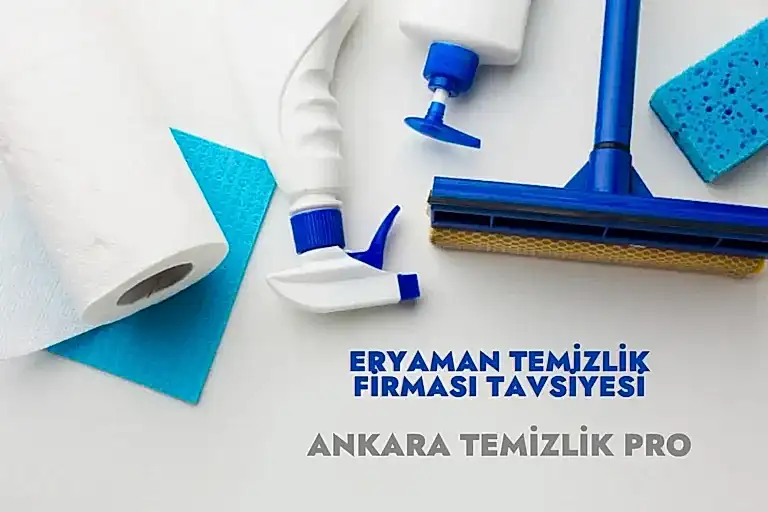 eryaman temizlik firma tavsiyesi